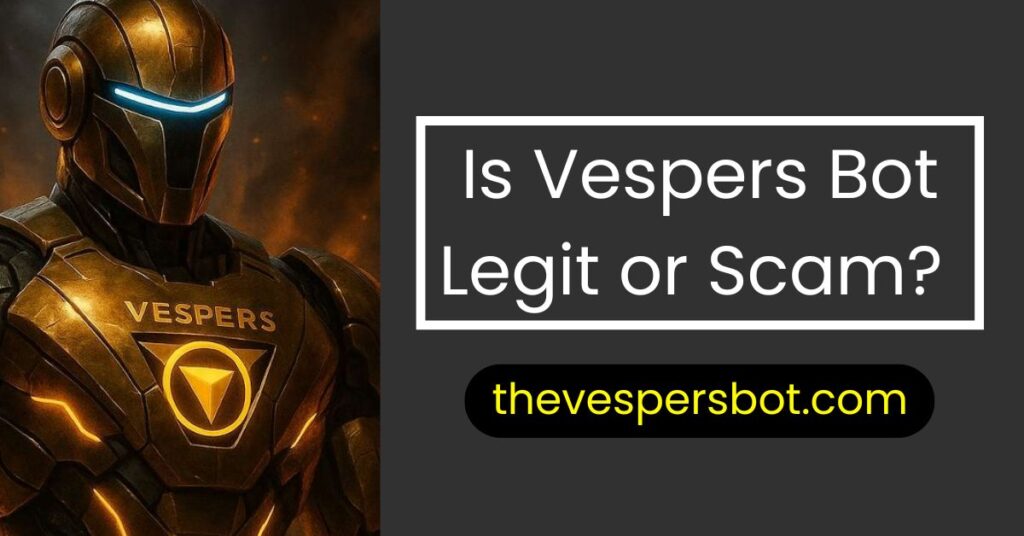 is vespers bot legit or scam